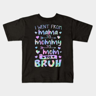 I Went From Mama to Mommy to Mom to Bruh Kids T-Shirt